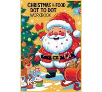 Christmas & food Dot to Dot Workbook: Dot to dot fun tracing book, Christmas, food, ice creams, fruits, early learning, motor skills, engaging, activity