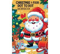 Christmas & food Dot to Dot Workbook: Dot to dot fun tracing book, Christmas, food, ice creams, fruits, early learning, motor skills, engaging, activity