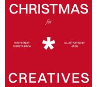 Christmas For Creatives: 25 Days of Advent: A Creative Journey Through The Christmas Story