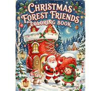 Christmas Forest Friends Coloring Book: 50 Cute Woodland Animals, Santa & Cozy Winter Forest Coloring Pages for Kids and Adults