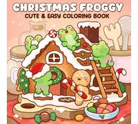 Christmas Froggy: A Coloring Book for Adults and Teens Featuring Adorable Frogs, Playful and Festive Scenes for Relaxation