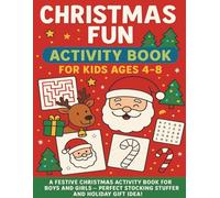 Christmas Fun Activity Book for Kids Ages 4-8: Mazes, Coloring Pages, Word Searches & More Holiday Fun!