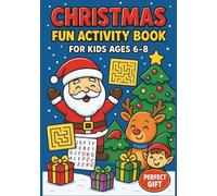 Christmas Fun Activity Book for Kids Ages 6-8: Mazes, Word Searches, Dot to Dot, Spot the Difference & More Holiday Games (Merry Minds Christmas Collection)