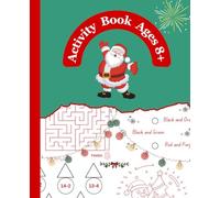 Christmas Fun Activity Book for Kids Ages 8 and Up: Packed with Mazes, Word Searches, Coloring Pages, Puzzles, Connect-the-Dots, Math Games, Letter to ... for Holiday Fun, 110 pages, 7.5" x 9.25"
