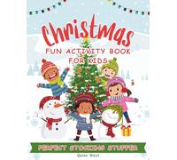Christmas Fun Activity Book for Kids: Perfect Stocking Stuffer: Fun Christmas Puzzles, Mazes, Dot to Dot, Colouring and More - Ages 5-10