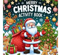 Christmas Fun Activity Book for Kids - Puzzles, Mazes, Tracing, Coloring Pages & Dot-to-Dot Challenges: A Holiday Adventure with Mazes, Word Searches, ... & More - Perfect Christmas Gift for Children