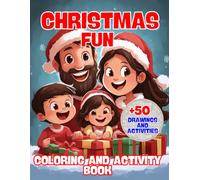 Christmas Fun: Christmas Coloring & Activity Book for Kids 50+ Fun Designs with Santa, Reindeer, Snowmen & More! (Happy Little Hands: Creativity and Fun)