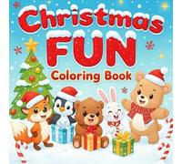Christmas FUN Coloring Book: Cute and Easy Holiday Coloring Pages for Kids Ages 3-9
