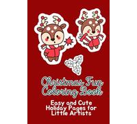 Christmas Fun Coloring Book: Easy and Cute Holiday Pages for Little Artists