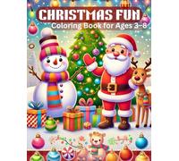 Christmas Fun Coloring Book for Kids Ages 3-8: Cute and Simple Holiday Coloring Pages with Santa, Snowmen, Reindeer, Gifts and More