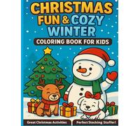 Christmas Fun Coloring Book for Kids: Over 30 + Easy Holiday Coloring and Activity Pages to Color & Enjoy!