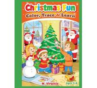 Christmas Fun: Colour, Trace And Learn