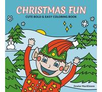 Christmas Fun: Cute Bold & Easy Coloring Book
