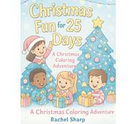 Christmas Fun for 25 Days: A Christmas Coloring Adventure