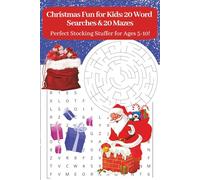Christmas Fun for Kids: 20 Word Searches & 20 Mazes: Perfect Stocking Stuffer for Ages 5-10!