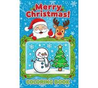 Christmas Fun for Little Artists: Bold & Easy Coloring Pages for Kids Ages 3-6 | Cute Christmas Designs: Santa, Reindeer, Snowmen & More! (Christmas Coloring Book Set)