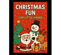 "Christmas Fun for Little Hands": Fun and Easy Holiday Christmas Coloring Book