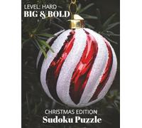 Christmas Fun Sudoku Big & Bold Puzzle Book: Christmas edition puzzle book, easy to read, level hard, features Christmas Sudoku 8-1/2 x 11, 50+ ... brain teasers, math challenge and more.