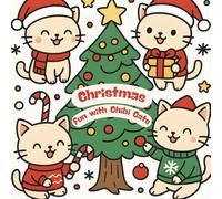 Christmas Fun with Chibi Cats: A Cute and Easy Coloring Book for Kids Ages 5-10