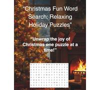 “Christmas Fun Word Search: Relaxing Holiday Puzzles”: “Unwrap the joy of Christmas one puzzle at a time!”