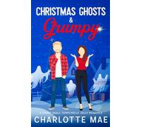 Christmas Ghosts & Grumpy: A Sweet Small Town Holly Jolly Romance (& Grumpy - The Redbud Ridge Romances)
