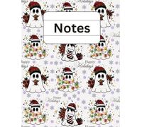 Christmas Ghosts Notebook: A Spooky Holiday Journal for Notes, Lists & Writing, A Fun Christmas Writing Journal with Ghost Vibes