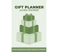 Christmas Gift Planner and New Year Reset: Holiday Organizer and Budget Tracker for Christmas