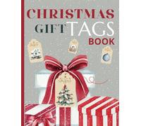 Christmas Gift Tags Book: Winter Holiday Collection +200 Images, Decorate and Hang on Present Bags, X-Mas Tree and more.