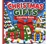 Christmas Gifts Coloring Book: Bold And Easy Coloring Book For Adults And Kids (Warm Winter Wishes: A Holiday Christmas Collection Of Mazes, Coloring Books & More For The Whole Family)