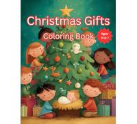 Christmas Gifts Coloring Book: Pages of toys for girls and boys ages 3 - 7