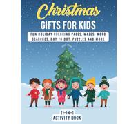 Christmas Gifts for Kids: 11-in-1 Activity Book: Fun Holiday Coloring Pages, Mazes, Word Searches, Dot to Dot, Puzzles and More for Children
