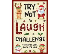 Christmas Gifts For Kids 8-12: Christmas Joke Book For Kids: Over 198 Clean, Entertaining Jokes Presents Idea For Girls, Boys 6, 7, 8, 9, 10, 11 (Christmas Stocking Stuffers For Kids 6-8)