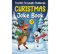 Christmas Gifts For Kids: Christmas Joke Book For Kids: 200 Laughable, Family-friendly Jokes Christmas Stocking Stuffers For Boys, Girls 6-8, 8-12 (Christmas Presents For Kids 6, 7, 8, 9)