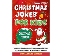 Christmas Gifts For Kids: Christmas Joke Book For Kids: Over 200 Clean and Funny Christmas Jokes with Unique Illustrations That Bring Every Laugh to Life!