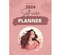 Christmas Gifts for Women 2024 Self Care Planner and Calendar: The Ultimate 2024 Self-Care Journal