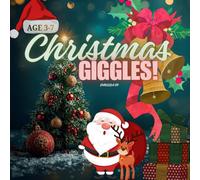 CHRISTMAS GIGGLES: Silly Christmas Stories for Kids Who Love to Giggle
