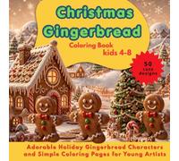 Christmas Gingerbread Coloring Book: Adorable Holiday Gingerbread Characters and Simple Coloring Pages for Young Artists