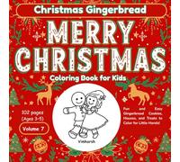 Christmas Gingerbread Coloring Book for Kids | Ages 3-5 | Volume 7: Fun and Easy Gingerbread Cookies, Houses, and Treats to Color for Little Hands!