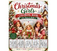 Christmas Girls Coloring Book for Teens & Adults: Beautiful Winter Girls, Festive Fashion, and Relaxing Christmas Designs
