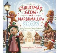 Christmas Glow and Marshmallow Snow: A Hazel Honeywand Magical Adventure (Hazel Honeywand Adventures)