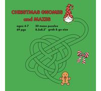 CHRISTMAS GNOMES and MAZES 30 maze puzzles for ages 4-7: 8.5x8.5" grab and go size 69 pgs