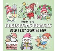 Christmas Gnomes Bold and Easy Coloring Book: Cozy and Simple Holiday Designs Featuring Cute Gnomes for Adults, Seniors, and Teens (Christmas Coloring Book)