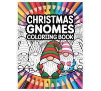 Christmas Gnomes Coloring Book: 100 Festive Designs for All Ages: A Fun and Relaxing Holiday Activity Book with Cute Winter Scenes for Kids and Adults.