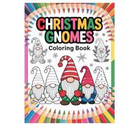Christmas Gnomes Coloring Book: 100 Festive Designs for Kids and Adults: A Fun Holiday Activity Book with Cute Winter Gnomes for Stress Relief and Relaxation