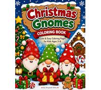 Christmas Gnomes Coloring Book: Cute & Easy Christmas Coloring Pages for Kids Ages 3-8 | Fun Holiday Activity Book with Adorable Gnomes, Gifts, Candy Canes & Winter Scenes