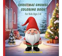 Christmas Gnomes Coloring Book for Kids Ages 3-6: Bold and Easy Holiday Coloring Pages for Toddlers and Preschoolers