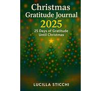 Christmas Gratitude Journal 2025: 25 Days of Gratitude Until Christmas