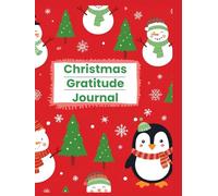 Christmas Gratitude Journal for Kids: A Fun Holiday Activity Book of Thankfulness, Kindness, and Joy: Daily Prompts, Coloring Pages, and Christmas ... and Holiday Spirit for Children Ages 6-12