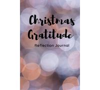 Christmas Gratitude Reflection Journal: Find joy and peace this holiday season.