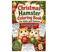 Christmas Hamster Coloring Book for Kids and Seniors: 85 cute hamsters, Christmas ornaments, fir branches and festive coloring pages across 173 pages
